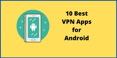 10 Best Vpn Apps For Android 2022 Updated Cloudzat