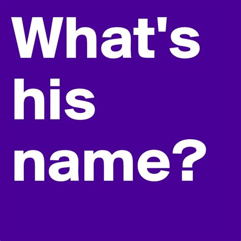 Whats His Name Post By Neimor On Boldomatic