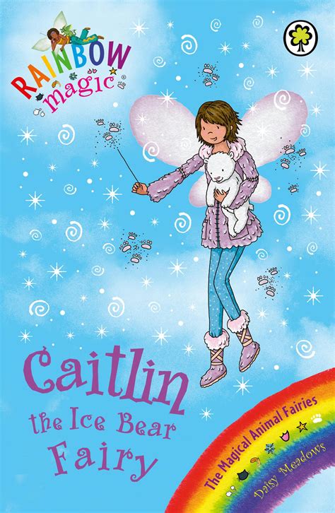 Rainbow Magic Caitlin The Ice Bear Fairy The Magical Animal Fairies