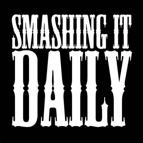 Smashing It Daily