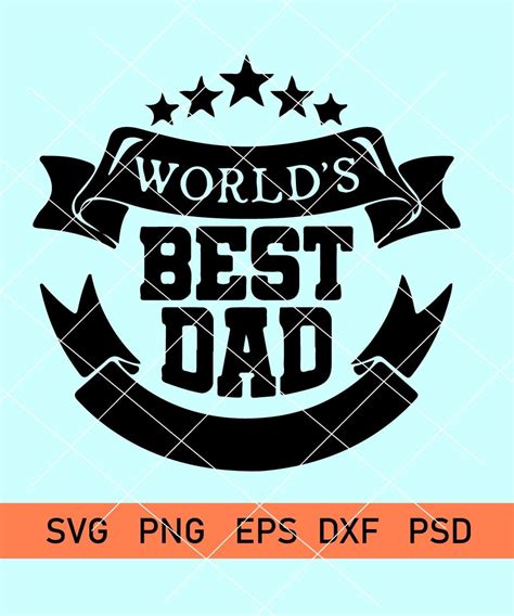 Worlds Best Dad Svg Fathers Day Svg Files Instant Download Cricut