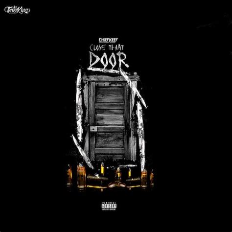 Chief Keef Unveils 'Close That Door' Artwork, Reveals Meaning Of Song ...