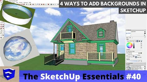 4 Ways To Add Backgrounds To A Sketchup Model The Sketchup Essentials