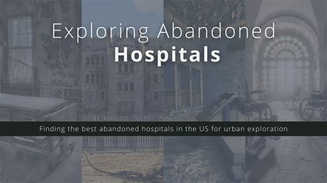 Exploring Abandoned Hospitals And Asylums A 2024 Overview