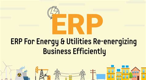 Erp For Energy And Utilities Re Energizing Business Efficiently Spec India