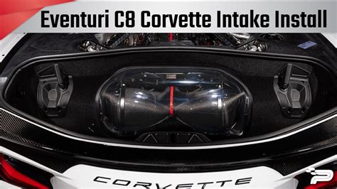 Eventuri Intake Install C8 Corvette Paragon Performance