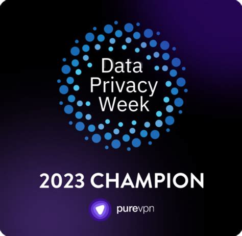 Data Privacy Week 2023 Purevpn Awarded Label Of Data Privacy Champion