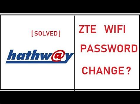 Log in to the 4g mobile hotspot configuration page. solved change hathway zte wifi broadband password instantly - YouTube