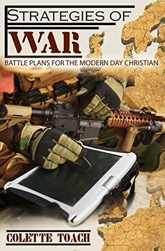 Strategies Of War Battle Plans For The Modern Day Christian By Colette