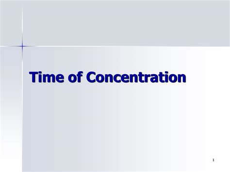 Ppt Time Of Concentration Powerpoint Presentation Free Download Id