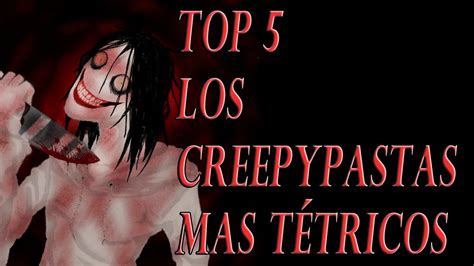 top 5 los creepypastas mas tétricos youtube