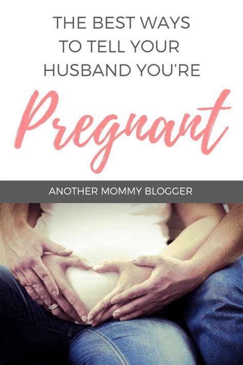 The Best Ways To Tell Your Husband Youre Pregnant Mom Advice