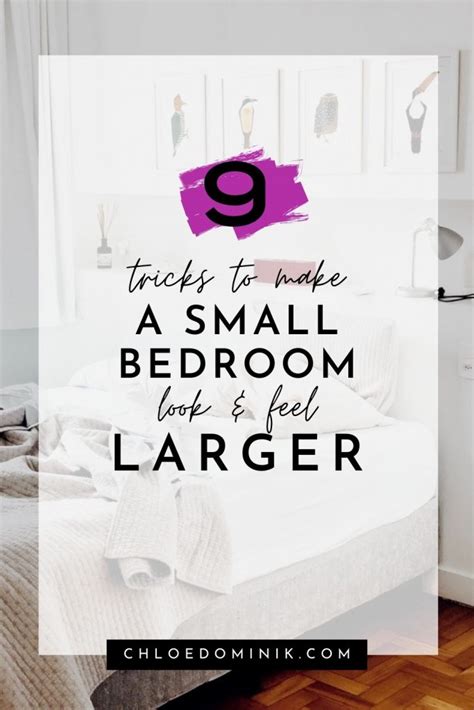 9 tricks to make a small bedroom look and feel larger chloe dominik