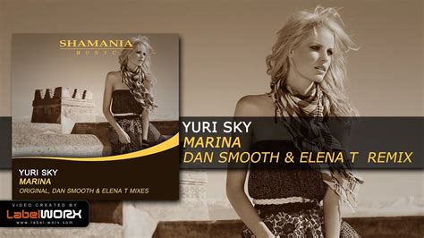 Video / elena marin, dans murdar la răi da' buni! Yuri Sky - Marina (Dan Smooth & Elena T Remix) - YouTube