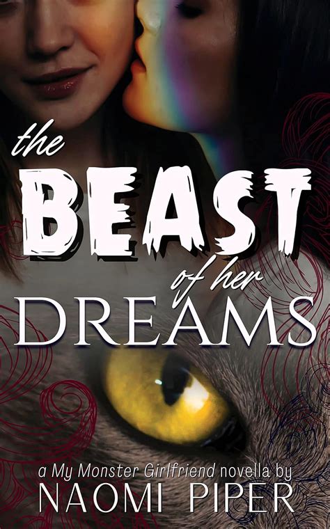 The Beast Of Her Dreams A Sapphic Shifter Erotic Romance My Monster Girlfriend Kindle