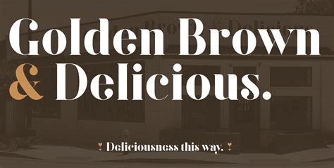 The Words Golden Brown And Delicious Are In Front Of A Building