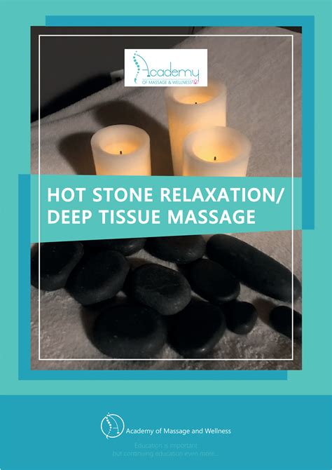 Hot Stone Relaxationdeep Tissue Massage Academy Of Massage And Wellness