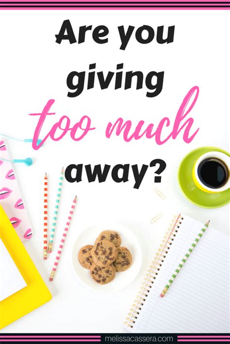 Are You Giving Too Much Away Melissa Cassera