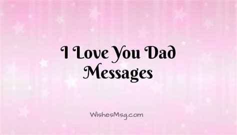 Love Messages For Dad I Love You Dad Quotes Wishesmsg Message For