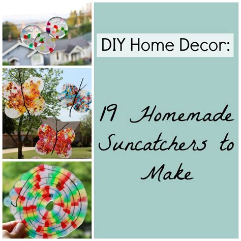 Diy Home Decor 19 Homemade Suncatchers To Make Favecrafts