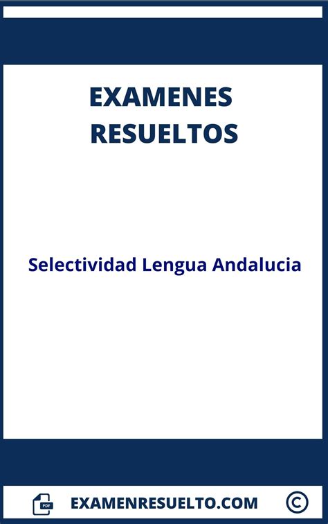 Examenes Selectividad Lengua Andalucia Resueltos 】2024