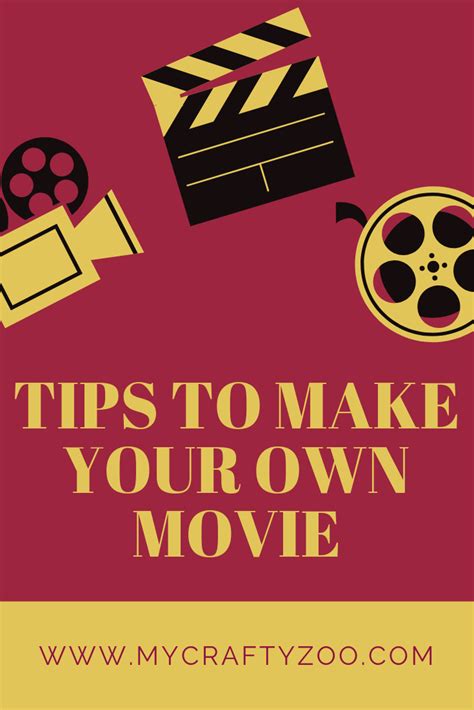 Tips To Make Your Own Movie Movies Make It Yourself How To Make