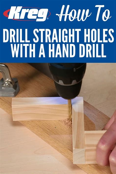 How To Drill Straight Holes With A Hand Drill Without A Drill Press