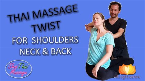 seated thai massage twist for shoulder neck and back youtube