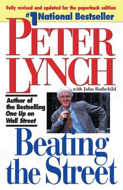 Beating The Street The Best Selling Author Of One Up On Wall Street