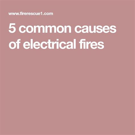 5 Common Causes Of Electrical Fires