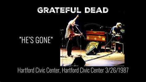 Grateful Dead Hes Gone Hartford Civic Center Hartford Civic Center