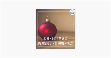 ‎christmas Peaceful Instrumentals Relaxing Christmas Music By