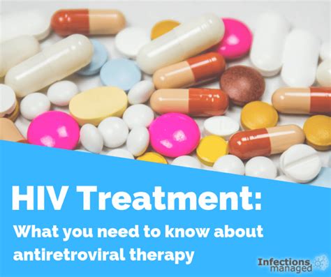 Hiv Treatment What You Need To Know About Antiretroviral Therapy
