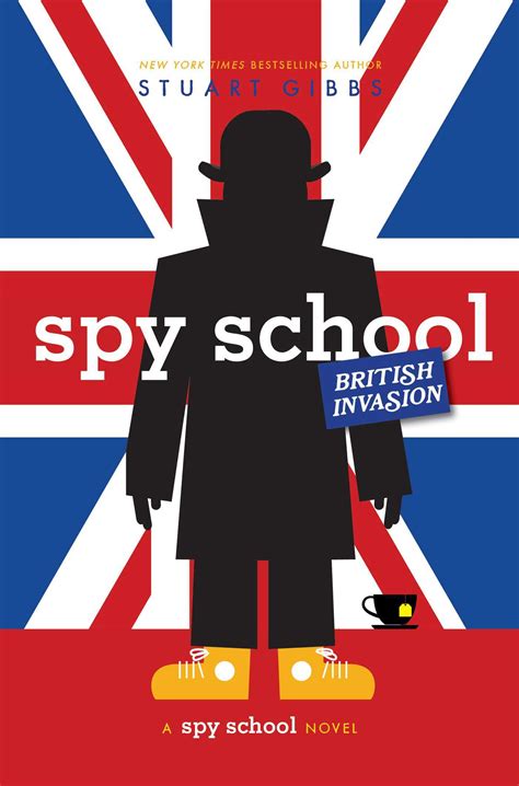 Spy School British Invasion Spy School 7 By Stuart Gibbs Goodreads