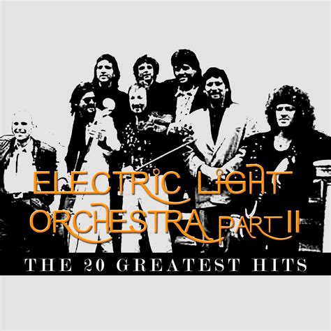 Electric Light Orchestra Part Ii The 20 Greatest Hits Follow Lyrics