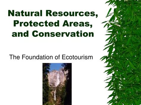 Ppt Natural Resources Protected Areas And Conservation Powerpoint