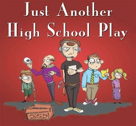 Just Another High School Play By Bryan Starchman Goodreads