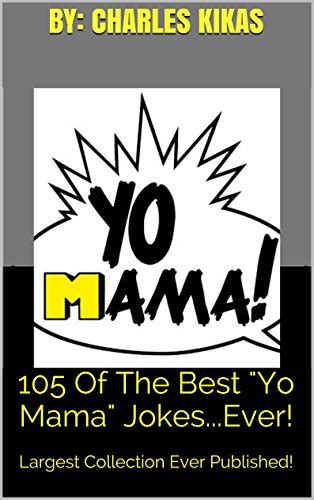 101 Of The Best Yo Mama Jokesever Largest And Best Collection