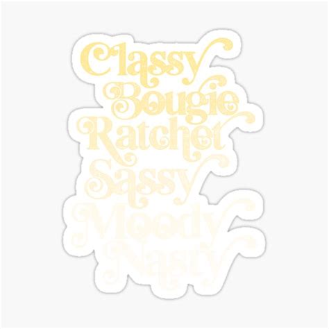 classy bougie ratchet sassy moody nasty savage yellow sticker for sale by alexvoss redbubble