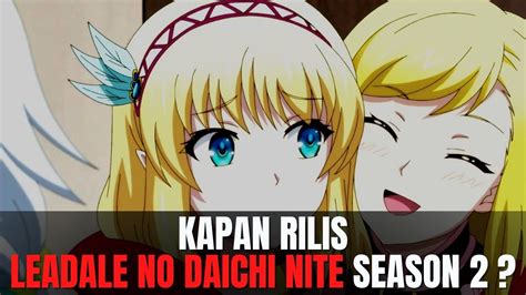 Leadale No Daichi Nite Season 2 Kapan Rilis Info Lainnya