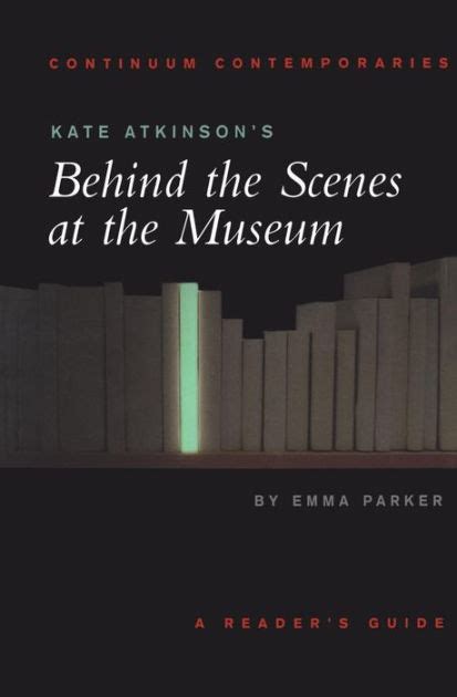 Kate Atkinson S Behind The Scenes At The Museum A Reader S Guide By Emma Parker Paperback
