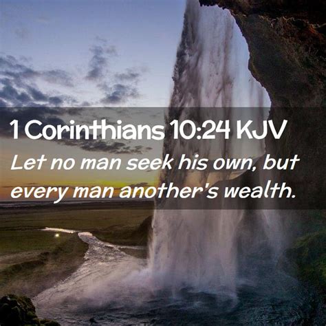 1 Corinthians 1024 Kjv Let No Man Seek His Own But Every Man Anothers