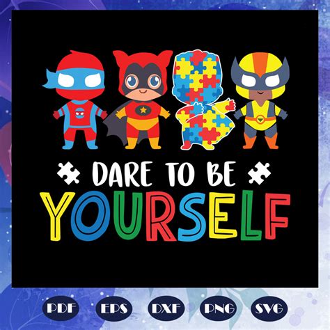 Dare To Be Yourself Svg Autism Svg Autism Awareness Svg A Inspire