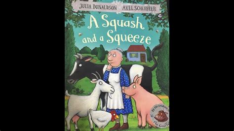 Book Read Aloud By Abr Julia Donaldsons A Squash And A Squeeze Youtube