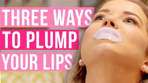 3 Ways To Plump Your Lips Without Surgery Youtube