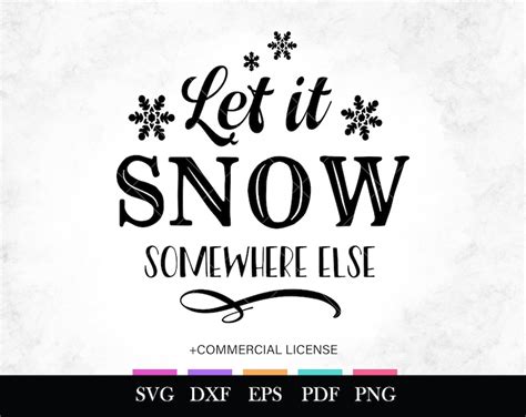 Let It Snow Somewhere Else Svg Files For Cricut Dxf Etsy
