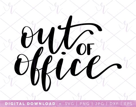 Out Of Office Svg Dxf  Eps Instant Digital Download Cricut