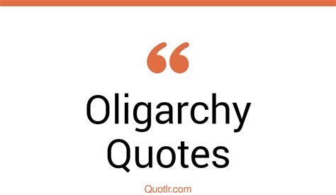 75 Killer Oligarchy Quotes Positive Oligarchy Oligarchy Government