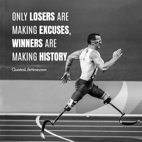 Sports Quotes Only Losers Are Making Excuses Winners Are Making