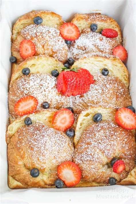 Croissant French Toast Bake With Strawberries And Blueberries The Happy
